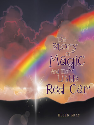 cover image of The Story of Magic and the Little Red Car